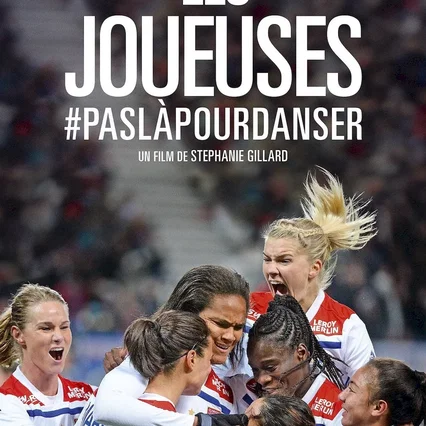 Miniature photo du film : Les Joueuses #Paslàpourdanser