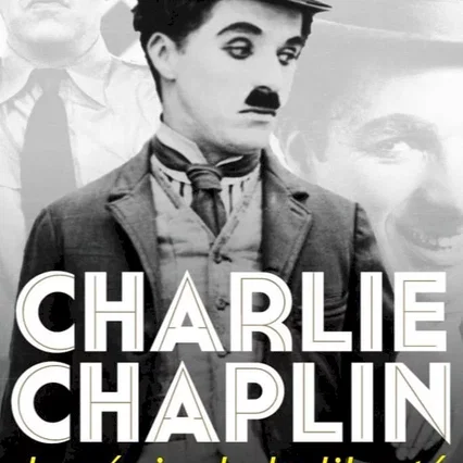 Miniature photo du film : Charlie Chaplin, le génie de la liberté