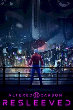 Affiche du film Altered Carbon : Resleeved