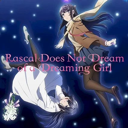 Miniature photo du film : Rascal Does Not Dream of a Dreaming Girl