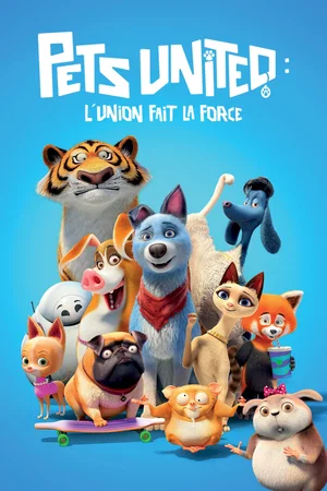 Affiche du film : Pets United : L'union fait la force