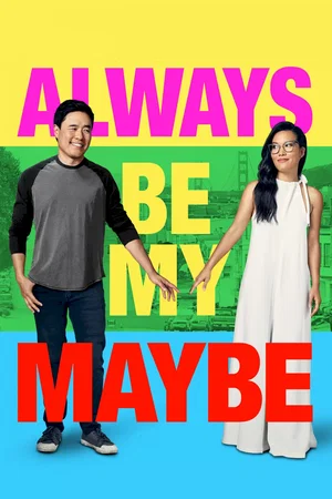Affiche du film : Always Be My Maybe
