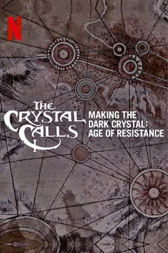 Affiche du film L'appel du cristal - Le making-of de Dark Crystal : Le temps de la résistance