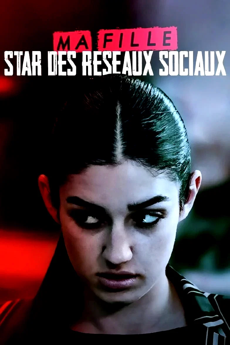 Affiche du film : Ma fille, star des réseaux sociaux...