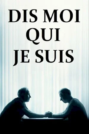 Photo du film : Dis-moi qui je suis
