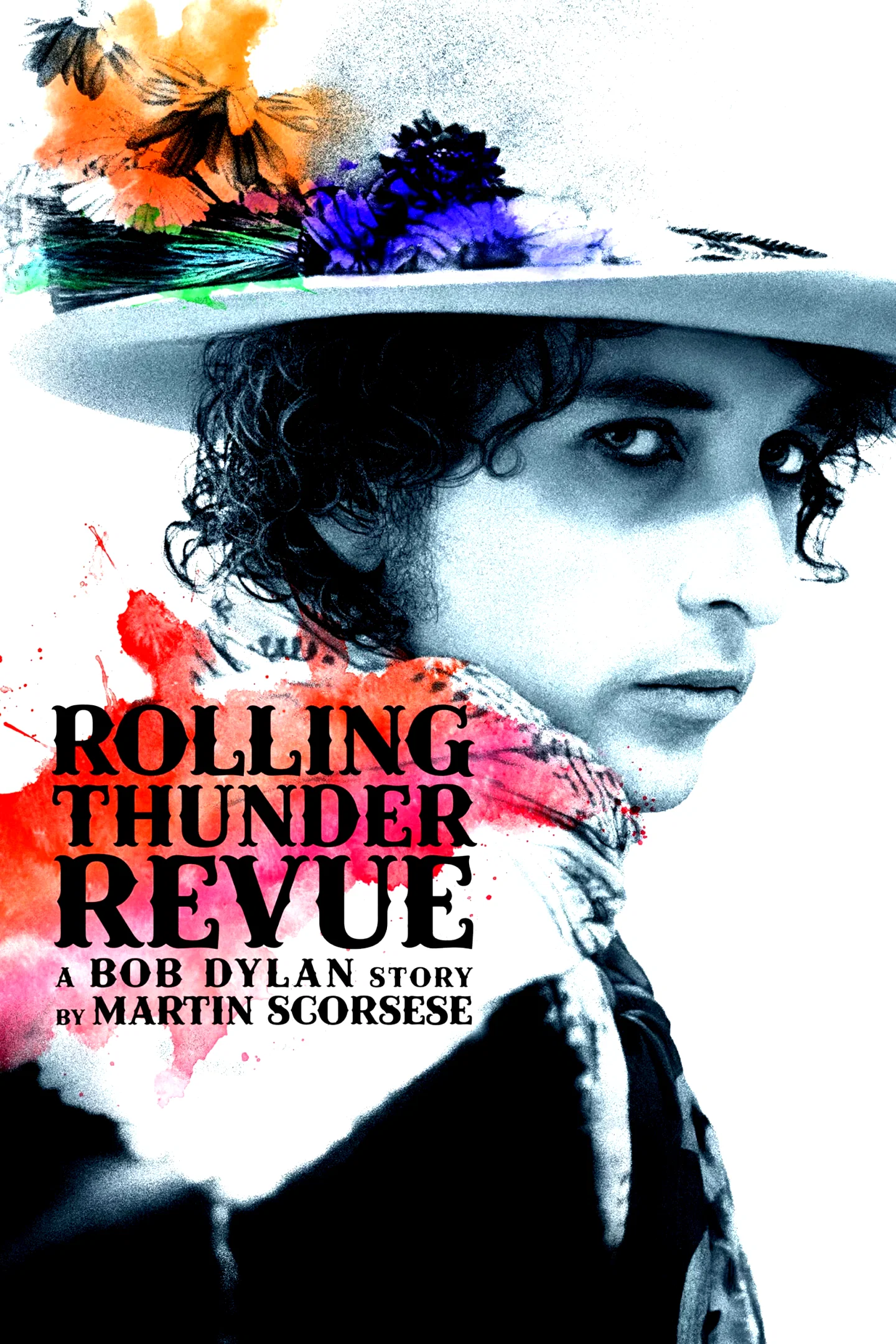 Affiche du film : Rolling Thunder Revue : A Bob Dylan Story by Martin Scorsese