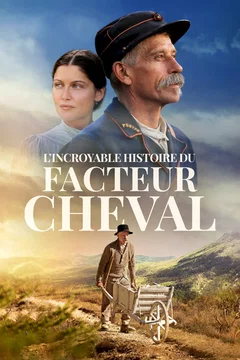 Affiche du film L'Incroyable Histoire du facteur Cheval