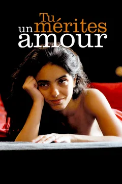 Affiche du film = Tu mérites un amour