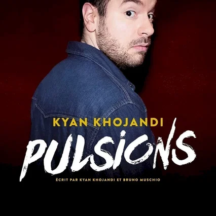 Miniature photo du film : Kyan Khojandi : Pulsions