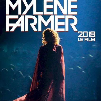 Miniature photo du film : Mylène Farmer: 2019 - Le Film