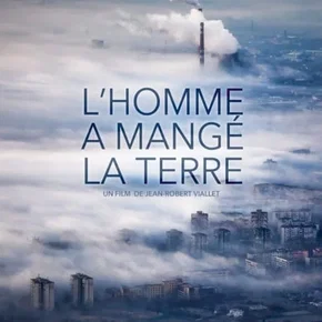 Photo du film : L'Homme a mangé la Terre