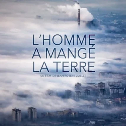 Miniature photo du film : L'Homme a mangé la Terre