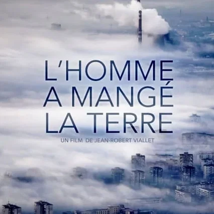 Miniature photo du film : L'Homme a mangé la Terre