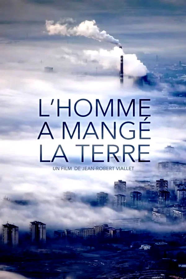 Photo du film : L'Homme a mangé la Terre