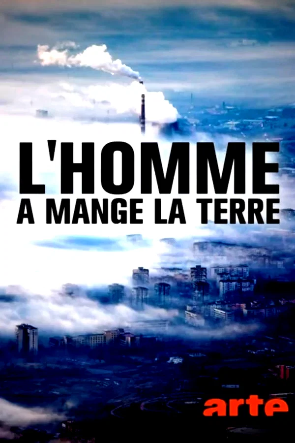 Photo du film : L'Homme a mangé la Terre