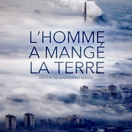 Miniature photo du film : L'Homme a mangé la Terre