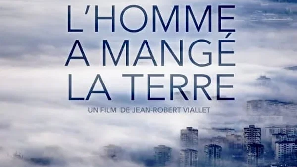 Affiche du film : L'Homme a mangé la Terre