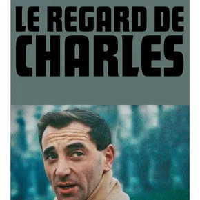 Photo du film : Le Regard de Charles