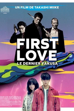Affiche du film : First Love, le dernier yakuza