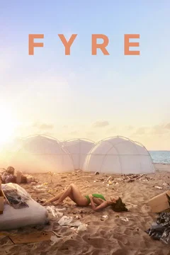 Affiche du film FYRE : Le meilleur festival qui n'a jamais eu lieu