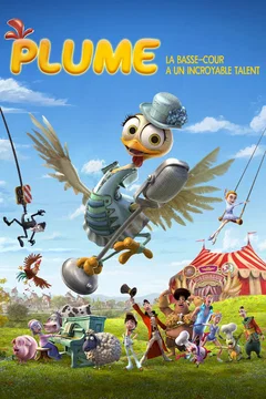 Affiche du film = Plume, la basse-cour a un incroyable talent