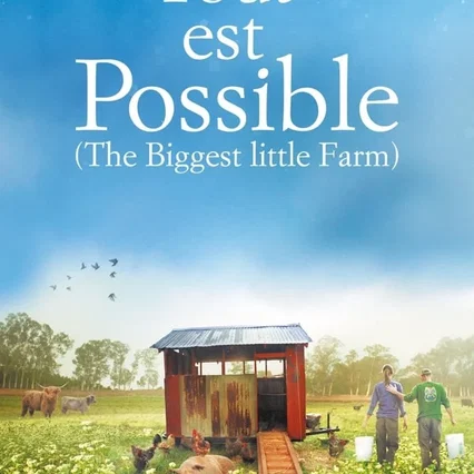 Miniature photo du film : Tout est possible (The Biggest Little Farm)