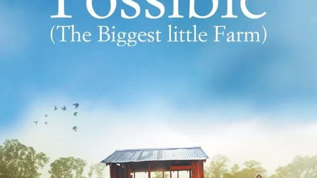 Affiche du film : Tout est possible (The Biggest Little Farm)