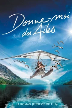 Affiche du film : Donne-moi des ailes
