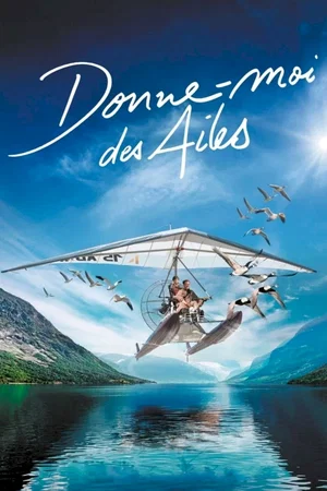Photo du film : Donne-moi des ailes