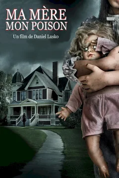 Affiche du film Ma mère, mon poison