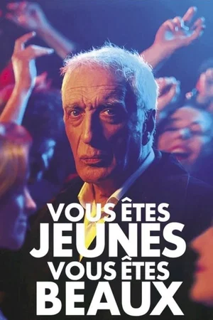 Affiche du film : Vous êtes jeunes, vous êtes beaux