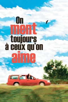 Affiche du film On ment toujours à ceux qu'on aime
