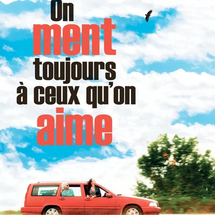 Miniature photo du film : On ment toujours à ceux qu'on aime