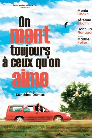 Photo du film : On ment toujours à ceux qu'on aime