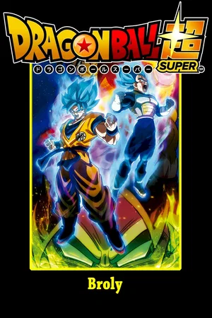Affiche du film : Dragon Ball Super - Broly