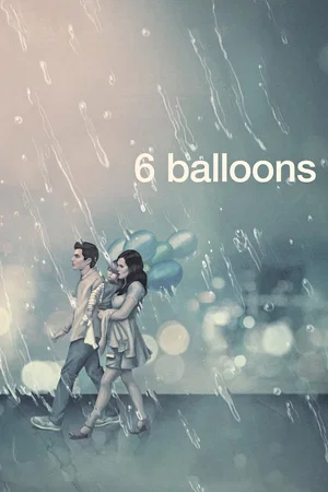 Affiche du film : 6 Balloons