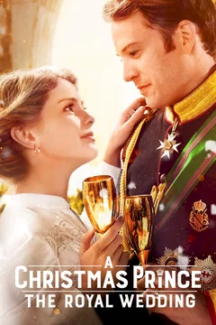 Affiche du film A Christmas Prince : The Royal Wedding