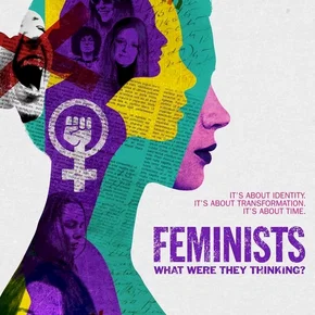 Photo du film : Les féministes : À quoi pensaient-elles ?