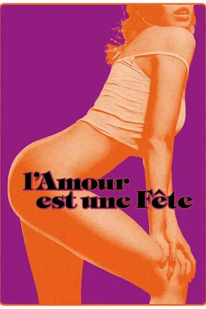 Photo du film : L'amour est une fête