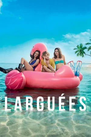 Affiche du film : Larguées