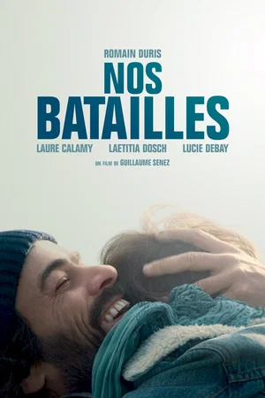 Affiche du film : Nos batailles