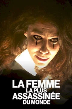 Affiche du film La Femme la plus assassinée du monde