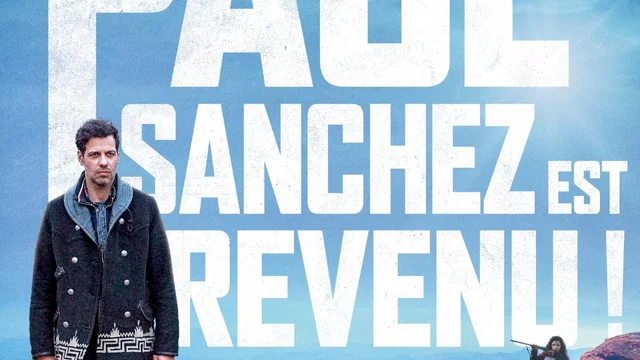 Affiche du film : Paul Sanchez est revenu !
