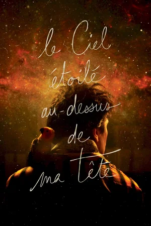 Affiche du film : Le Ciel étoilé au-dessus de ma tête