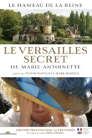 Affiche du film : Le Versailles secret de Marie-Antoinette