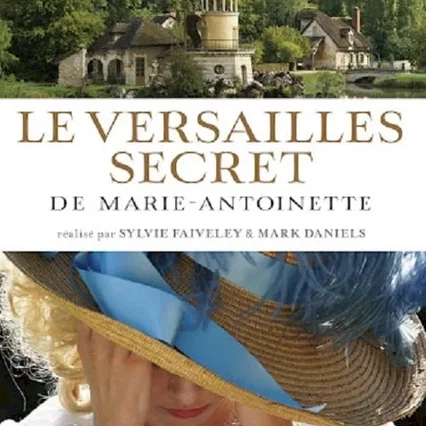 Miniature photo du film : Le Versailles secret de Marie-Antoinette