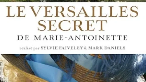 Affiche du film : Le Versailles secret de Marie-Antoinette
