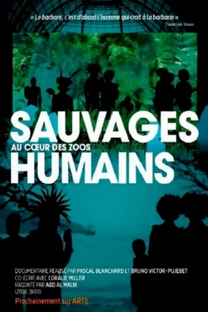 Affiche du film : Sauvages : au coeur des zoos humains