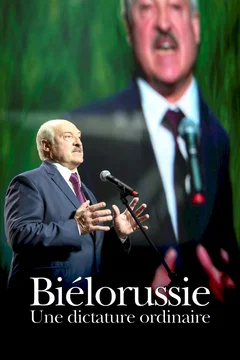 Affiche du film Biélorussie, une dictature ordinaire