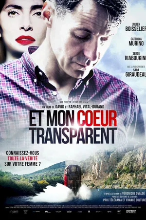 Photo du film : Et mon coeur transparent